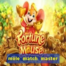 mole match master ganha dinheiro