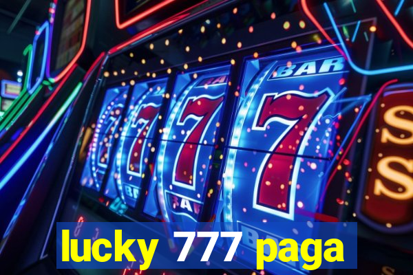 lucky 777 paga