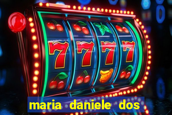 maria daniele dos santos dutra