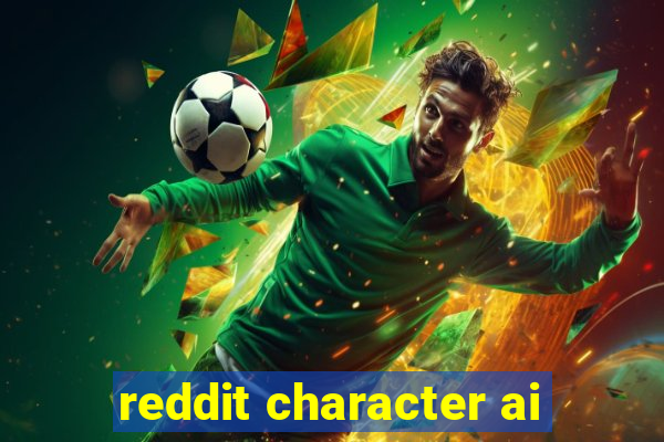 reddit character ai