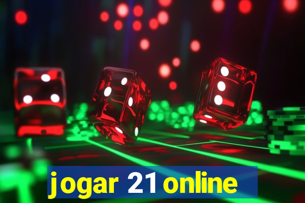 jogar 21 online