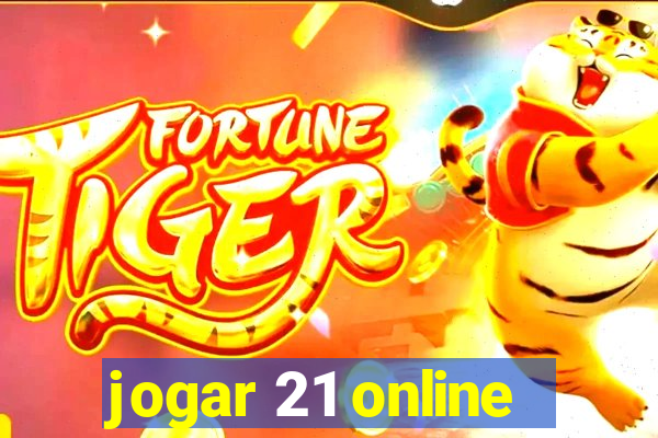 jogar 21 online