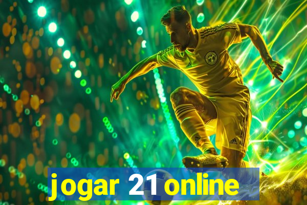 jogar 21 online