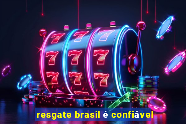 resgate brasil é confiável