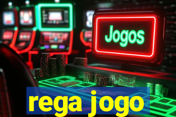 rega jogo