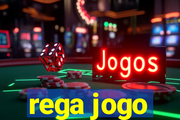 rega jogo