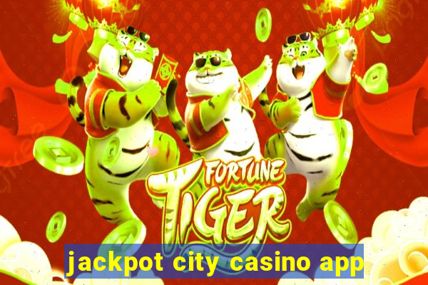 jackpot city casino app