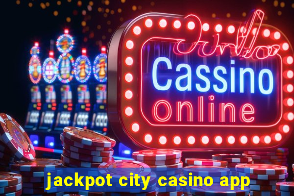 jackpot city casino app