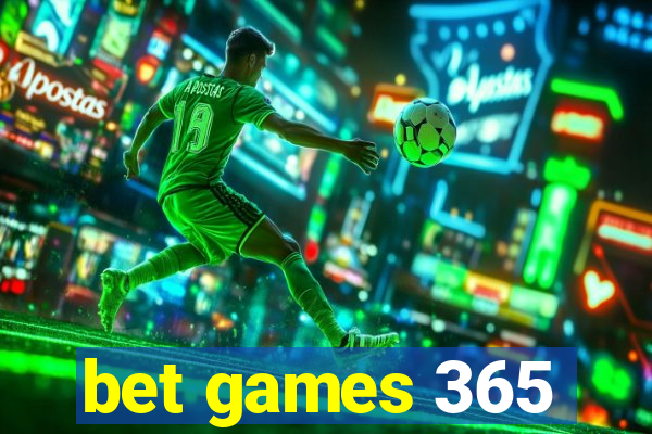 bet games 365