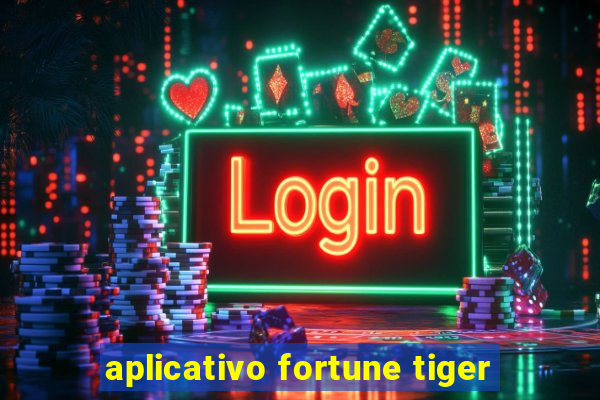 aplicativo fortune tiger