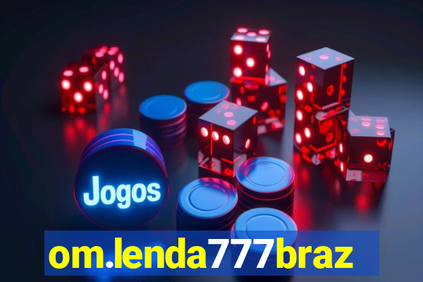 om.lenda777brazil.game