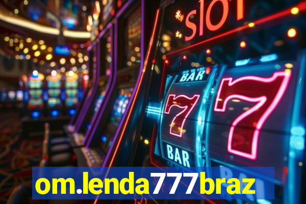 om.lenda777brazil.game