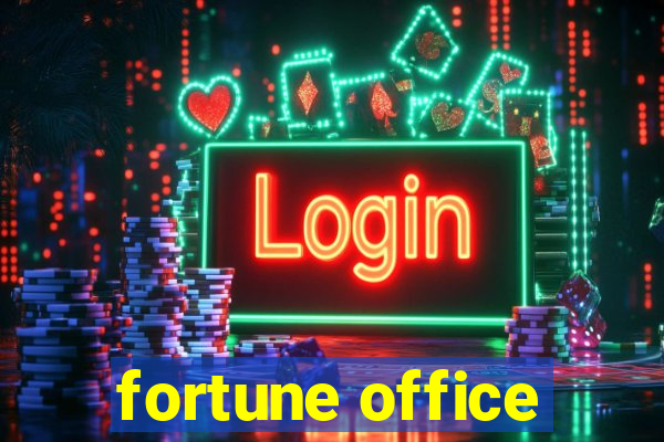 fortune office