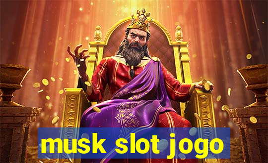 musk slot jogo