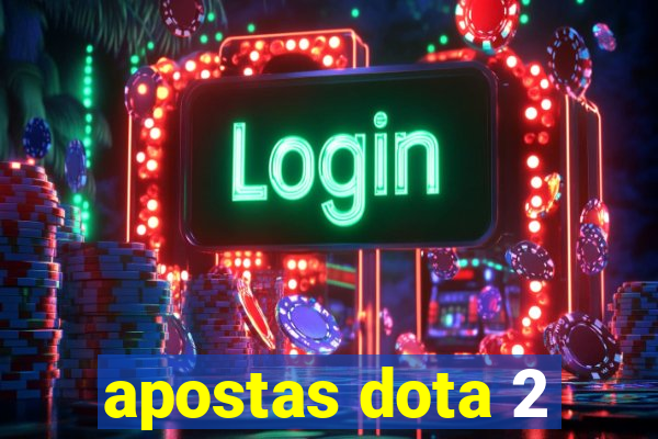 apostas dota 2