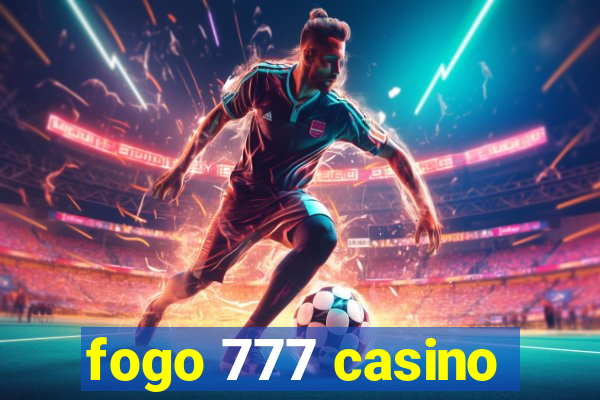 fogo 777 casino