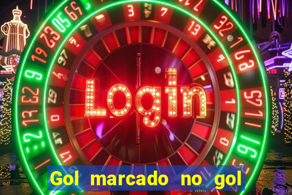 Gol marcado no gol marcado betano