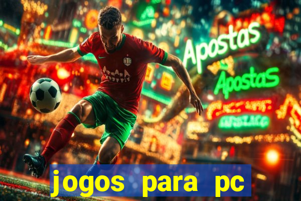 jogos para pc fraco torrent