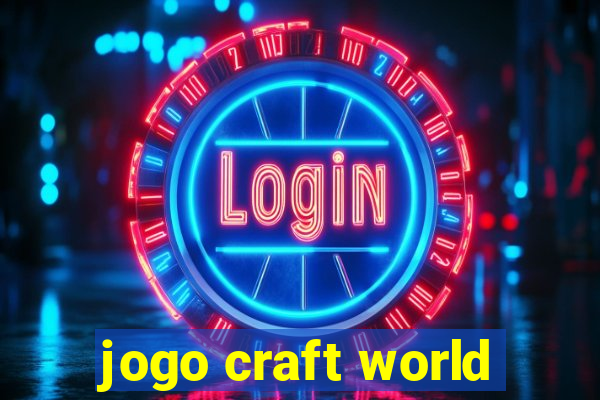 jogo craft world