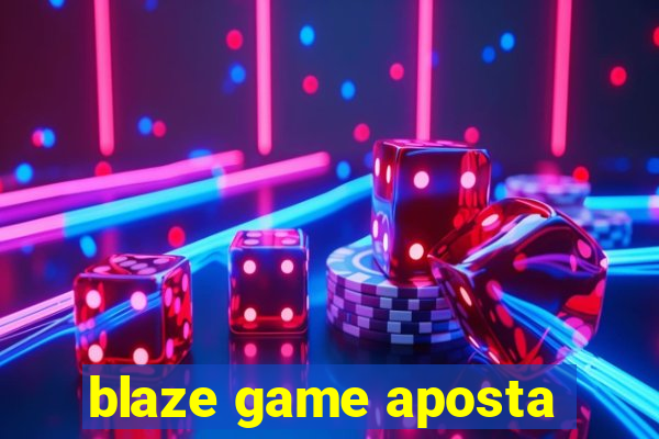 blaze game aposta