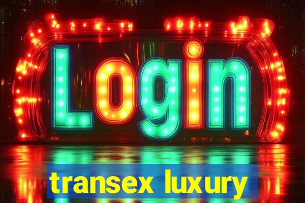 transex luxury