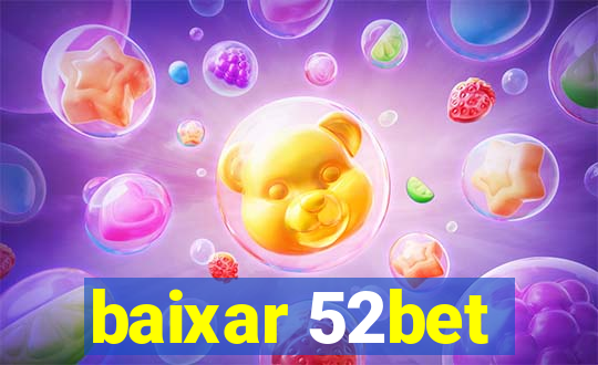 baixar 52bet