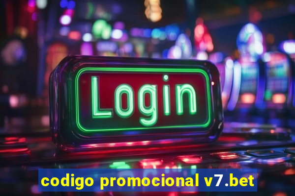 codigo promocional v7.bet