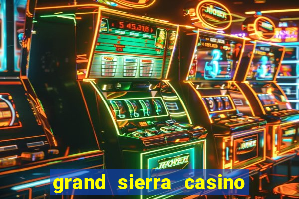 grand sierra casino reno nevada