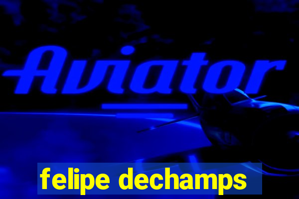 felipe dechamps