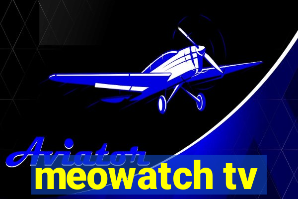 meowatch tv