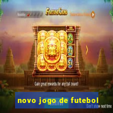 novo jogo de futebol