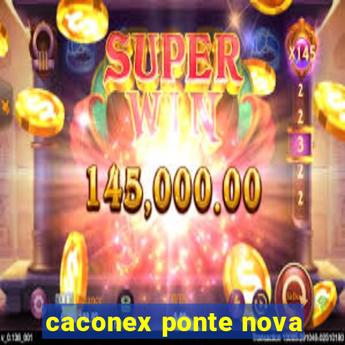 caconex ponte nova