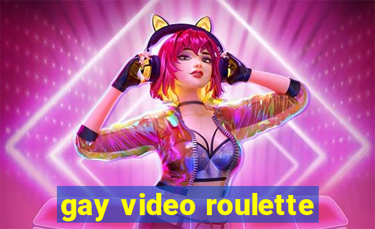 gay video roulette