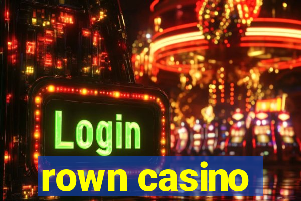 rown casino