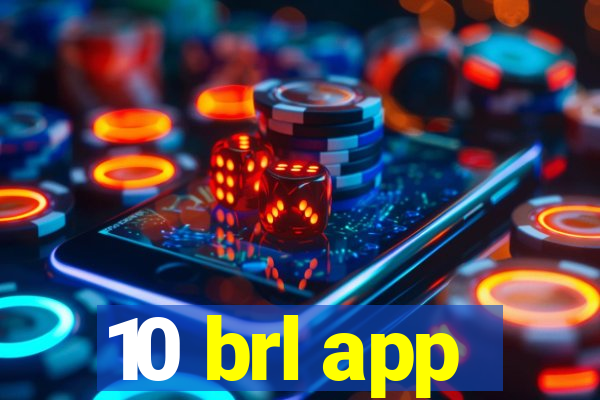 10 brl app