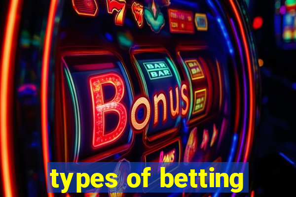 types of betting