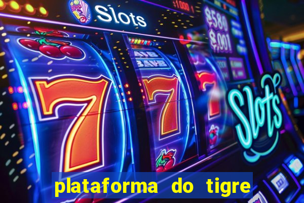 plataforma do tigre que paga