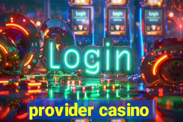 provider casino