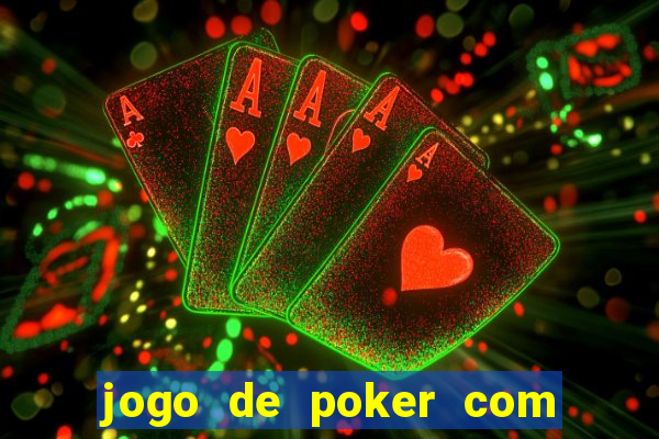 jogo de poker com dinheiro real