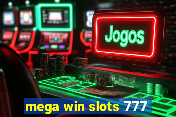 mega win slots 777