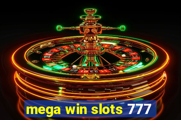 mega win slots 777