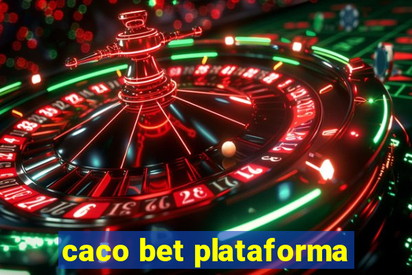 caco bet plataforma