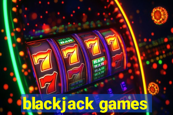 blackjack games