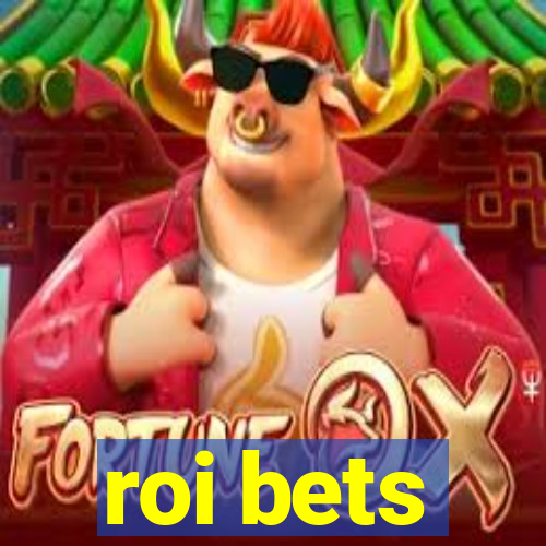 roi bets