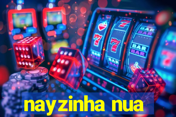 nayzinha nua