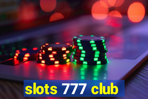 slots 777 club