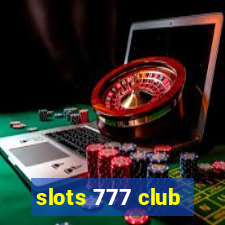 slots 777 club