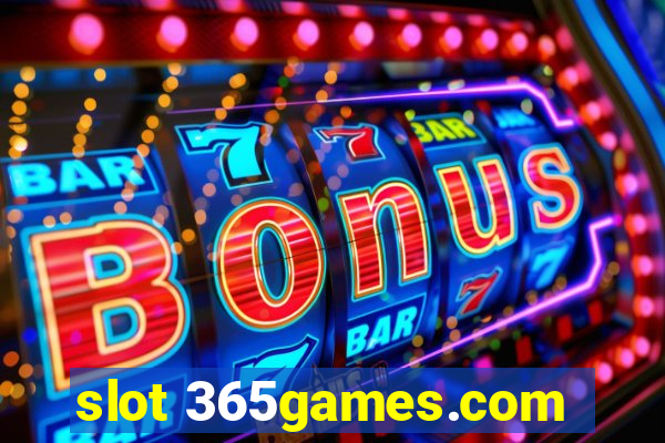 slot 365games.com