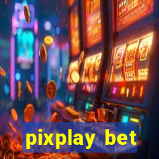 pixplay bet