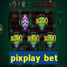 pixplay bet